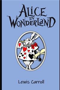 Alice in Wonderland (Annotated book) The Illustrated Edition