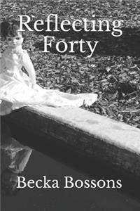 Reflecting Forty