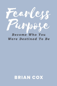 Fearless Purpose