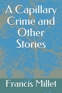 A Capillary Crime and Other Stories