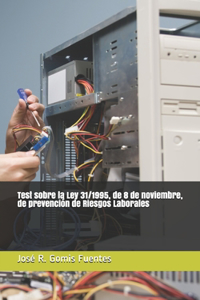 Test sobre la Ley 31 1995, de 8 de noviembre, de prevención de Riesgos Laborales