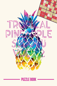 Tropical Pineapple Beach Vacation Sudoku Holiday Themed Puzzle Book Volume 2