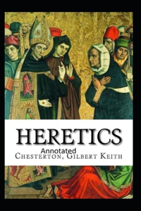 Heretics Twenty Essays Original(Annotated)