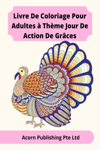 Livre De Coloriage Pour Adultes à Thème Jour De Action De Grâces