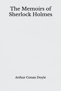 The Memoirs of Sherlock Holmes