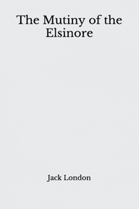 The Mutiny of the Elsinore
