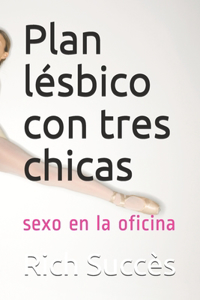 Plan lésbico con tres chicas