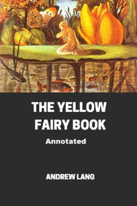 The Yellow Fairy Book Annotated