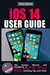 iOS 14 USER GUIDE