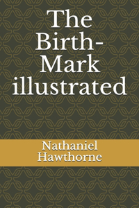 The Birth-Mark illustrated