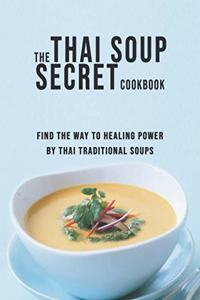 Thai Soup Secret Cookbook