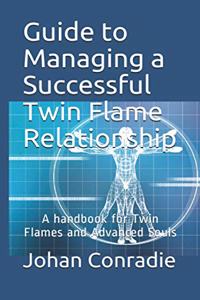 Guide to managing a Successful Twin Flame Relationship