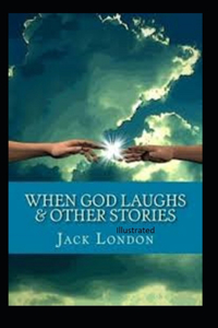 When God Laughs & Other Stories Illustrated