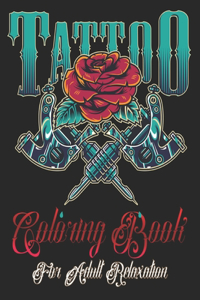 Tattoo Coloring Book for Adults Relaxation