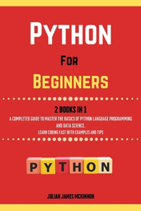 Python For Beginners. 2 Books in 1