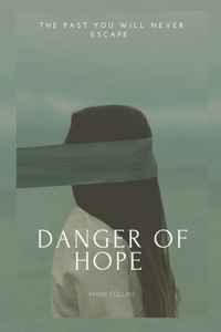 Danger of Hope