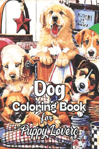 Dog Coloring Book for Puppy Lovers