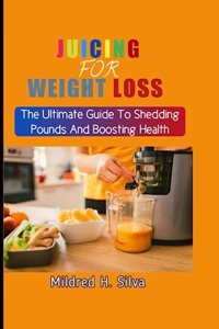 Juicing for Weight Loss