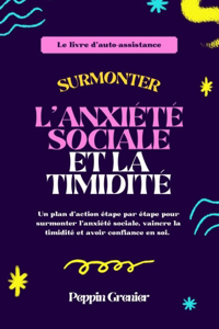 Surmonter l'anxiété sociale et la timidité