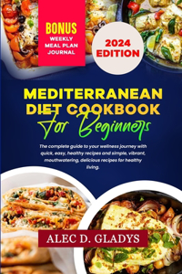 Mediterranean Diet Cookbook for Beginners 2024