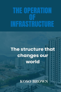 Operation of Infrastructure