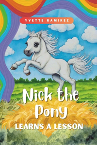 Nick the Pony Learns a Lesson