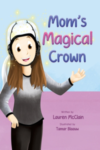 Mom's Magical Crown