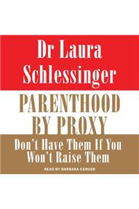 Parenthood by Proxy