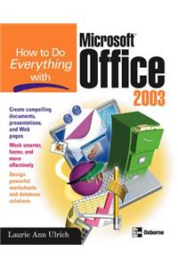 How to Do Everything with Microsoft Office 2003