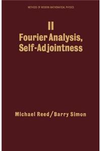 II: Fourier Analysis, Self-Adjointness