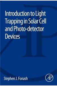 Introduction to Light Trapping in Solar Cell and Photo-Detector Devices