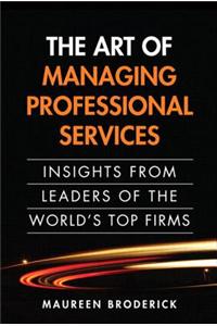 Art of Managing Professional Services, The
