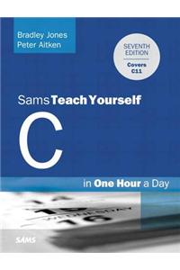 C Programming in One Hour a Day, Sams Teach Yourself