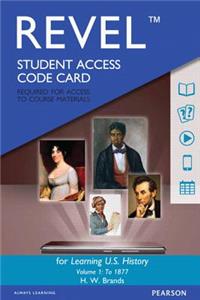 Revel for Learning U.S. History, Semester 1 -- Access Card
