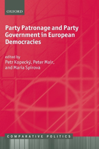 Party Patronage and Party Government in European Democracies