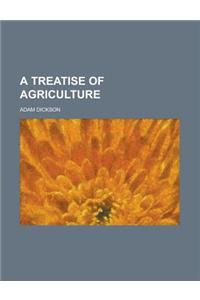 A Treatise of Agriculture