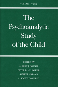 The Psychoanalytic Study of the Child, Volume 57
