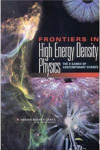 Frontiers in High Energy Density Physics