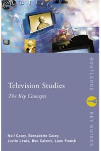 Television Studies: The Key Concepts