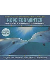 Hope for Winter: The True Story of a Remarkable Dolphin Friendship