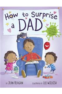How to Surprise a Dad