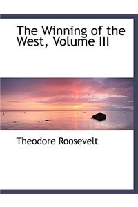The Winning of the West, Volume III