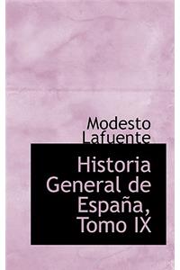 Historia General de Espa A, Tomo IX