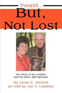 Found...But, Not Lost