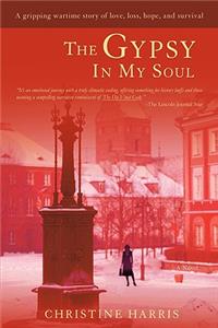 Gypsy in My Soul: A Gripping Wartime Story of Love, Loss, Hope, and Survival