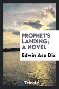 Prophet's Landing; a novel