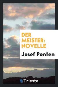 Der Meister: Novelle
