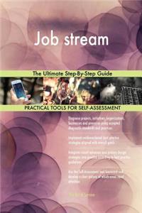 Job stream The Ultimate Step-By-Step Guide