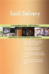 SaaS Delivery A Complete Guide - 2019 Edition