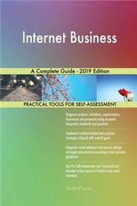 Internet Business A Complete Guide - 2019 Edition
